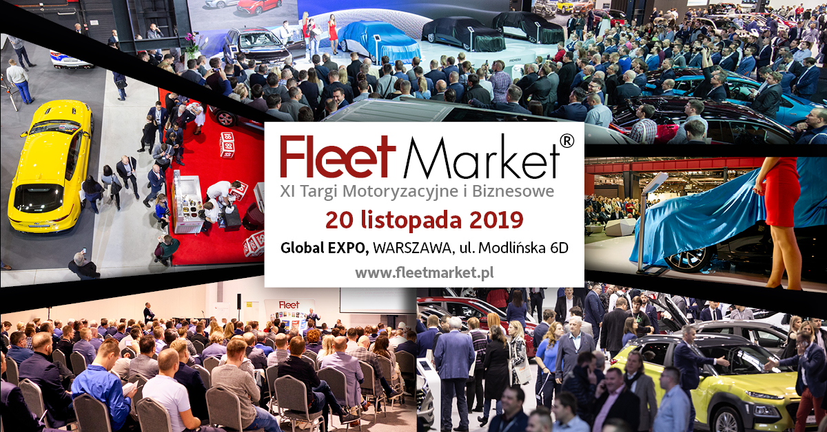 Targi Fleet Market 2019 &ndash; spotkanie biznesu z motoryzacją